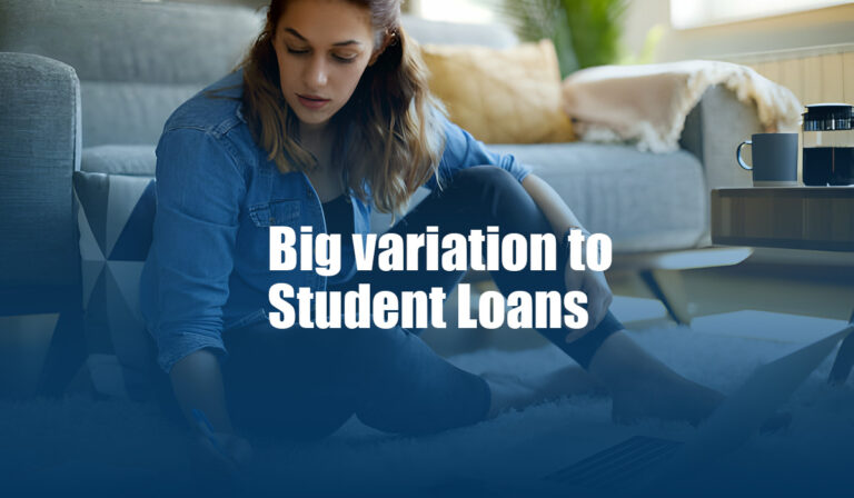 Big variation to Student Loans
